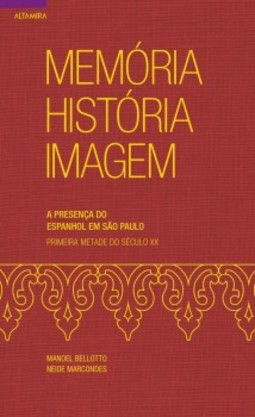 Memória, história, imagem: A presença do espanhol em São Paulo - Primeira metade do século XX