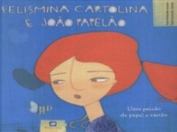Felismina Cartolina e João Papelão , Uma Paixão de Papel e Cartão