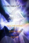 Magnetismo e Energias na Saúde