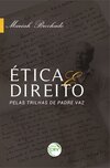 Ética e direito: pelas trilhas de Padre Vaz