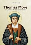 Thomas More e o primado da consciência