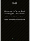 Elementos de teoria geral das obrigações e dos contratos: por uma abordagem civil constitucional