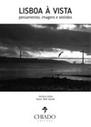Lisboa à vista: pensamentos, imagens e sentidos