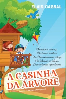 A casinha da árvore: poemas - Literatura Infantil