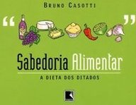 Sabedoria Alimentar: a Dieta dos Ditados