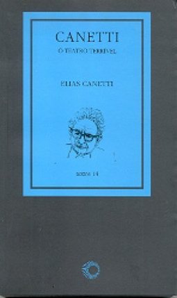 Canetti: o Teatro Terrível