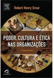 Poder, Cultura e Ética nas Organizações