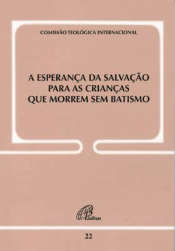 A Esperança da Salvação Para as Crianças Que Morrem Sem Batismo