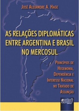As Relações Diplomáticas entre Argentina e Brasil no Mercosul