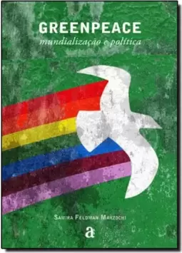 Greenpeace, Mundializaçao e Política