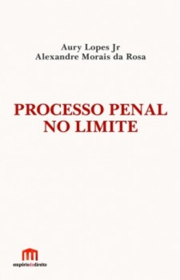 Processo penal no limite