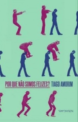 Por Que Não Somos Felizes?