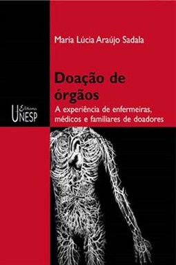 DOAÇÃO DE ÓRGÃOS. A experiência de enfermeiras, médicos e familiares de doadores.