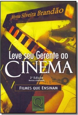 Leve Seu Gerente Ao Cinema Filmes Que Ensinam