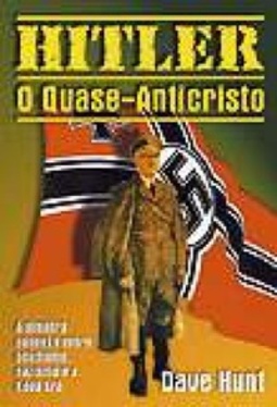 Hitler, o Quase-Anticristo