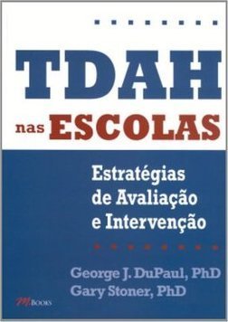 TDAH nas Escolas: Estratégias de Avaliação e Intervenção