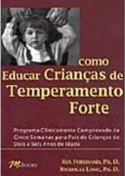 Como Educar Crianças de Temperamento Forte