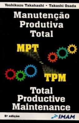 TPM/MPT: Manutenção Produtiva Total