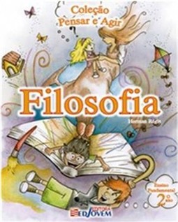 Pensar E Agir - Filosofia - Ensino Fundamental I - 2? Ano
