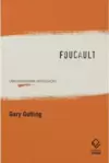 Foucault: Uma Brevíssima Introdução