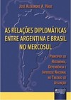 As Relações Diplomáticas entre Argentina e Brasil no Mercosul