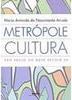 Metrópole e Cultura: São Paulo no Meio do Século XX
