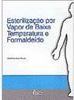 Esterilização por Vapor de Baixa Temperatura e Formaldeído