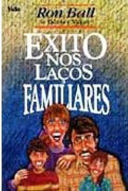Êxito Nos Laços Familiares