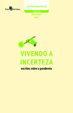 Vivendo a incerteza: escritos sobre a pandemia