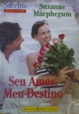 Seu Amor, Meu Destino 