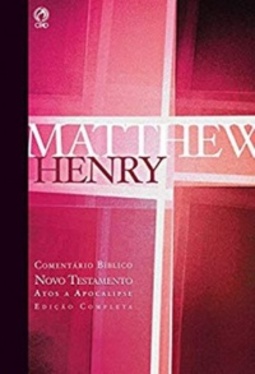 Novo Testamento: Atos a Apocalipse (Comentário Bíblico - Matthew Henry #6)