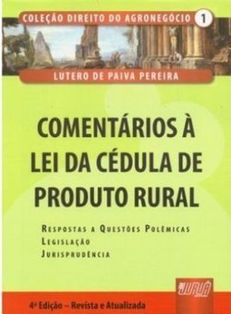 COMENTARIOS A LEI DA CEDULA DE PRODUTO RURAL