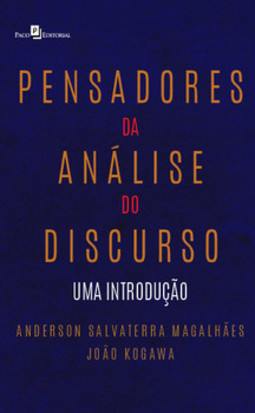 Pensadores da análise do discurso: uma introdução