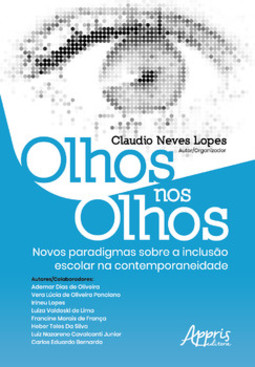 Olhos nos olhos: novos paradigmas sobre a inclusão escolar na contemporaneidade