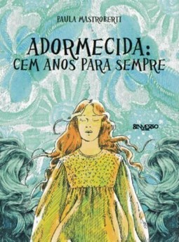ADORMECIDA: CEM ANOS PARA SEMPRE