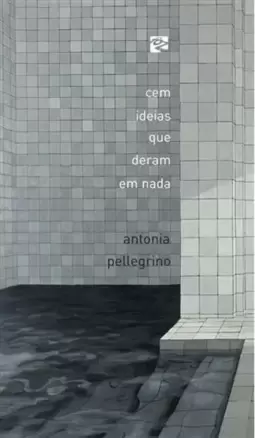 Cem Ideias Que Deram em Nada