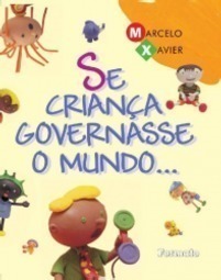 Se Criança Governasse O Mundo...