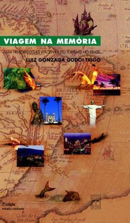 Viagem na Memória: Guia Histórico Viagens e Turismo no Brasil