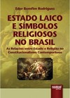 Estado Laico e Símbolos Religiosos no Brasil