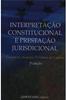 Interpretação Constitucional e Prestação Jurisdicional