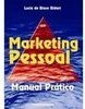 Marketing Pessoal: Manual Prático