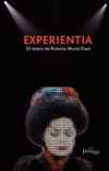 Experientia: O teatro de Roberto Muniz Dias