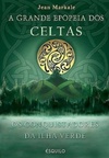 Os Conquistadores da Ilha Verde (A Grande Epopeia dos Celtas #1)