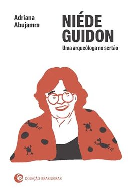Niéde Guidon: Uma arqueóloga no sertão