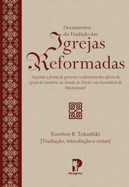 Documentos Da Tradição Das Igrejas Reformadas