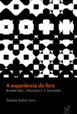 A experiência do fora: Blanchot, Foucault e Deleuze