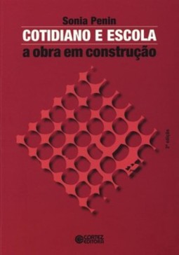 Cotidiano e escola: a obra em construção