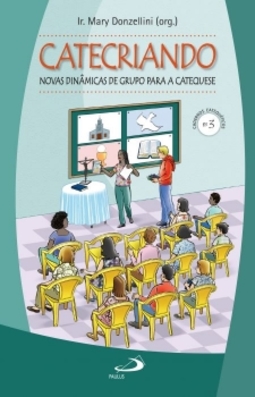 Catecriando: novas dinâmicas de grupo para a catequese