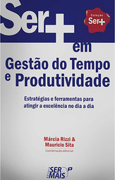 Ser + Em Gestão do Tempo e Produtividade - Coleção Ser +