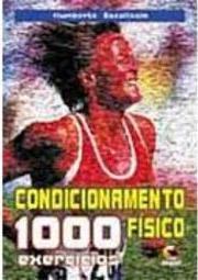 Condicionamento Físico, 1000 Exercícios